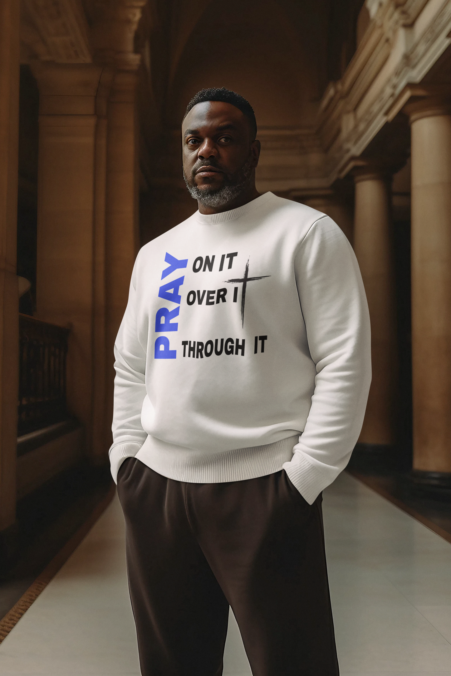 PRAY On it...Over it...Through It Sweatshirt