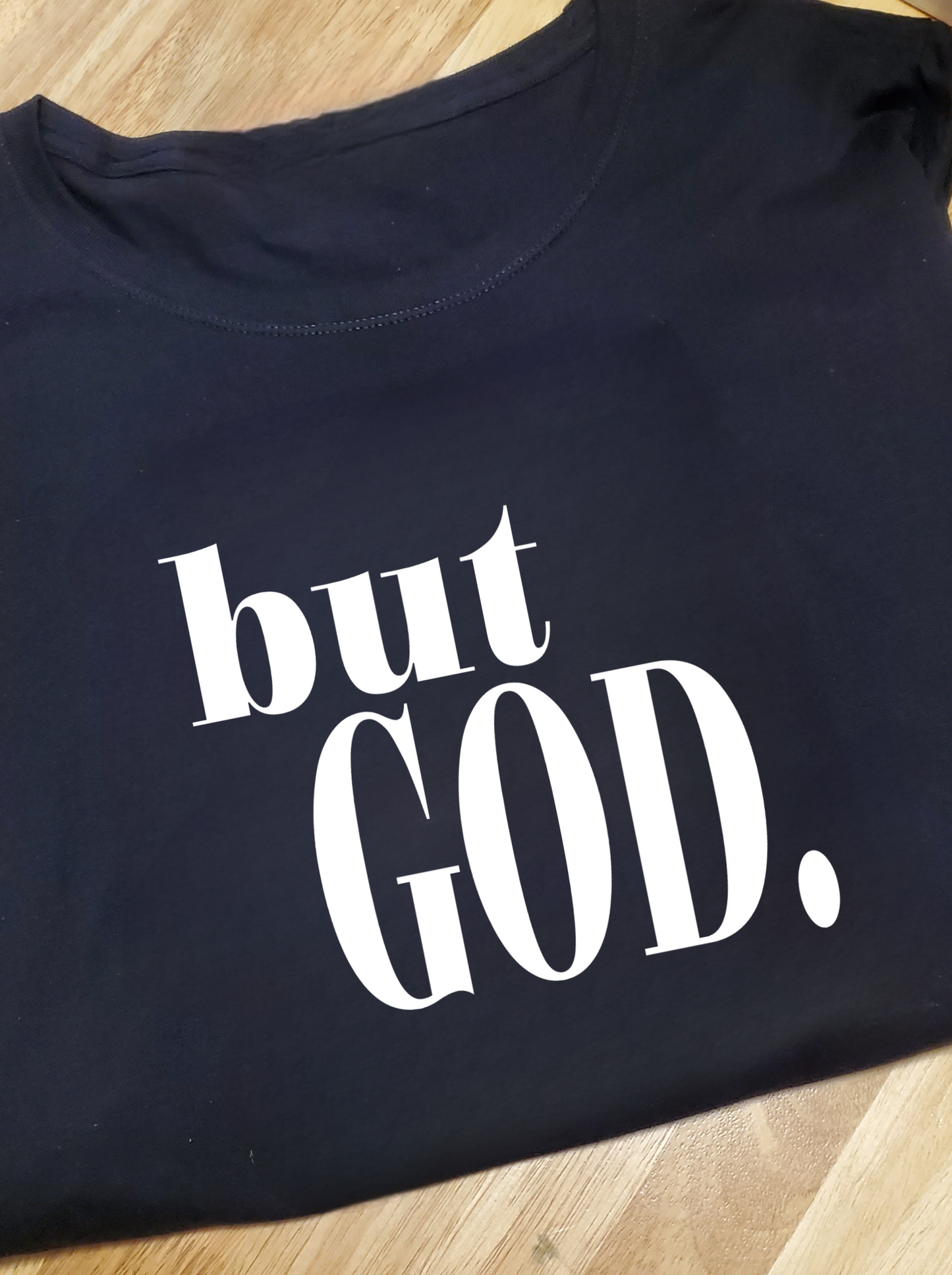 but GOD. Tee