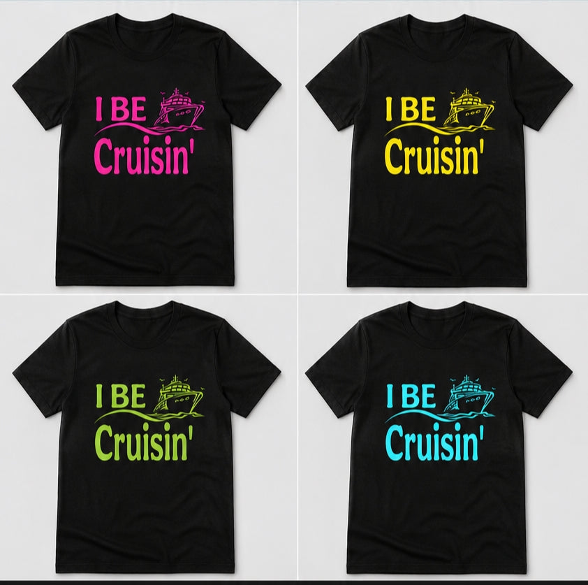 I Be Cruisin Tee