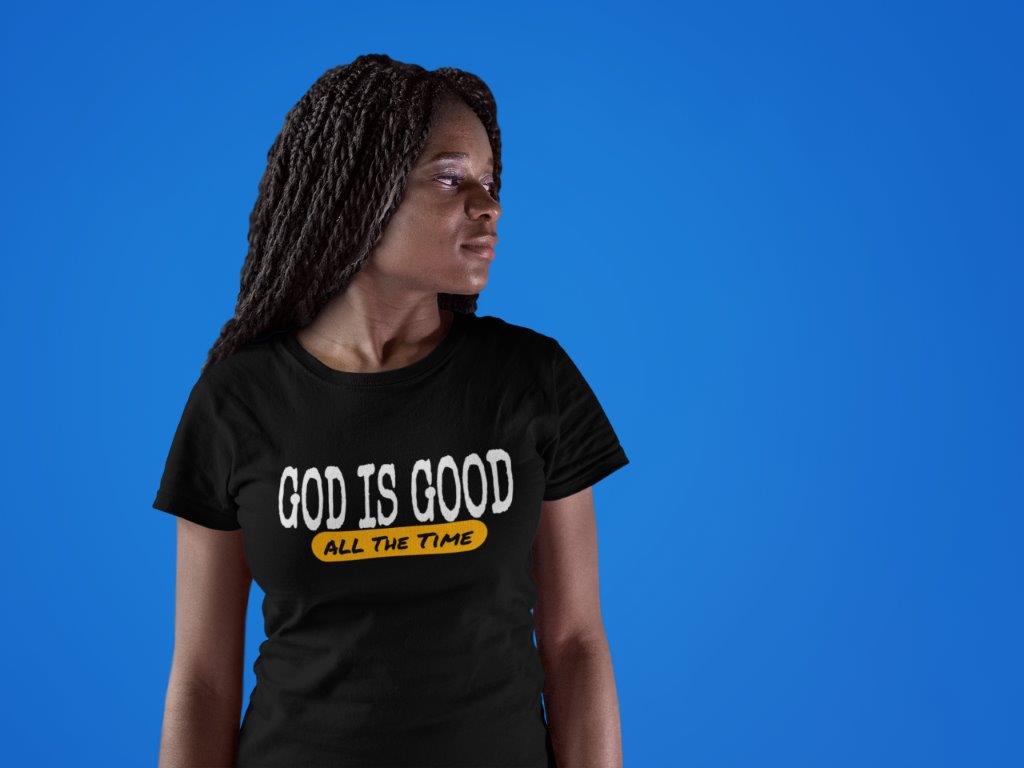 GOD is GOOD ALL the Time Tee