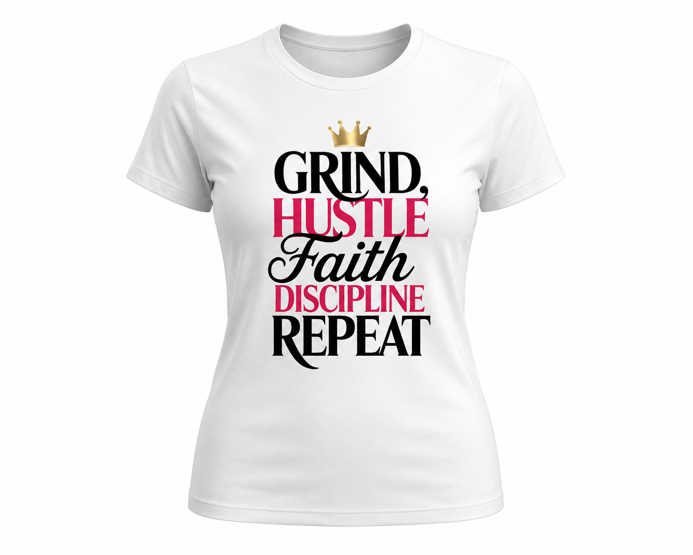 Grind, Hustle, Faith ,Discipline, Repeat Tee