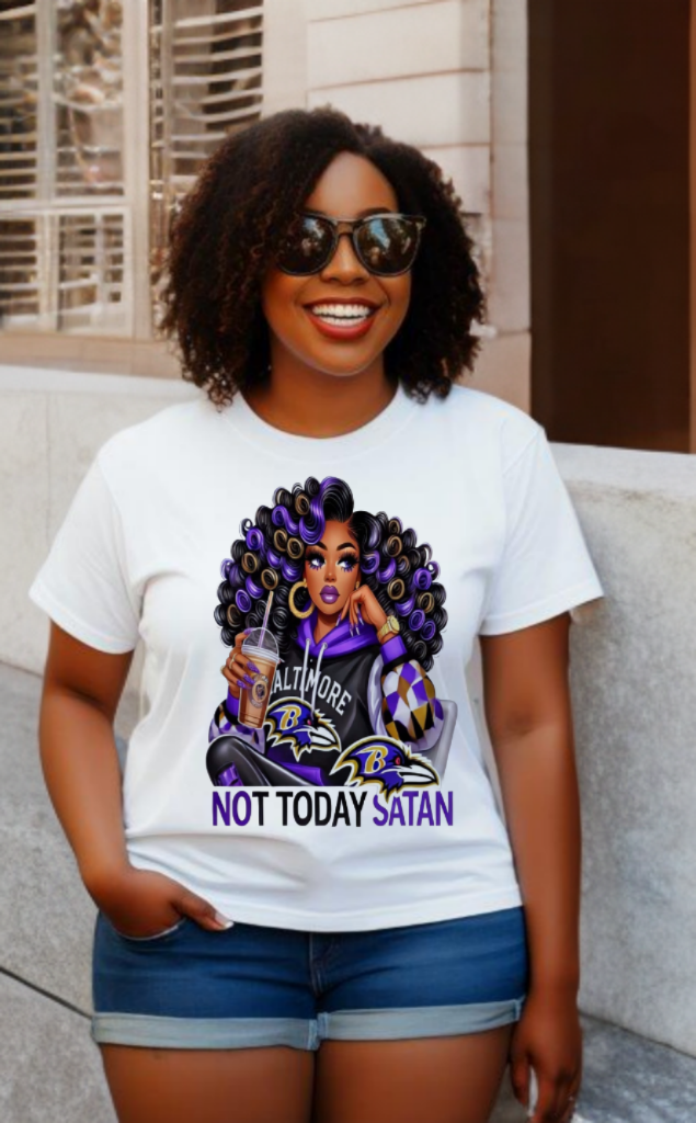 Not Today Satan... Baltimore Ravens Ladies Tee