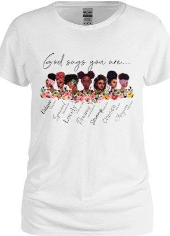 God Says You Are... Woman's Tee