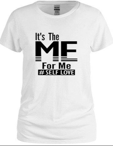 It's The Me For Me Tee