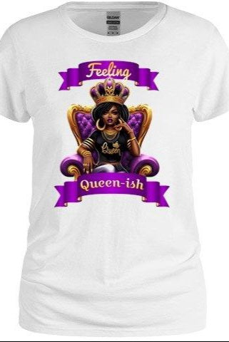 Feeling Queen-ish Tee