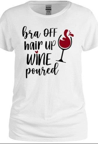 Hair Up ...Wine Poured... Tee