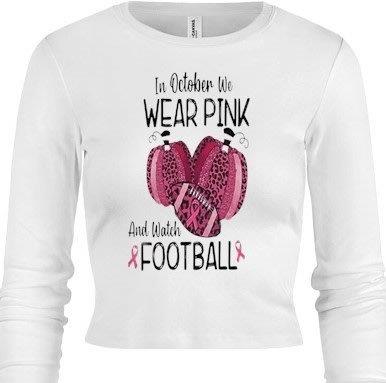 In October We Wear Pink and Watch Football Ladies Tee