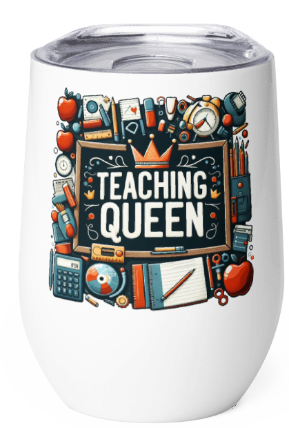 Teaching Queen Wine Tumbler