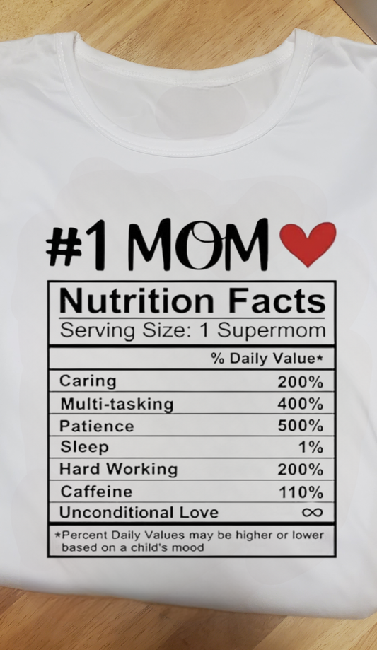 #1 Mom Nutritional Facts Tee