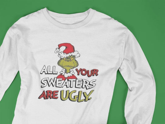 All Your Sweaters Are Ugly Tee