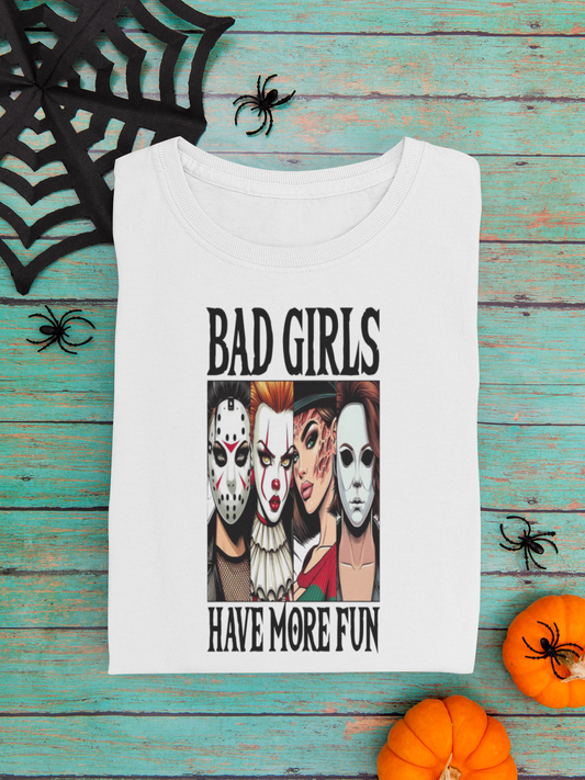 Bad Girls Have More Fun Ladies Tee