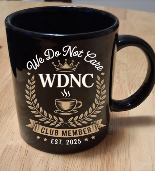 WDNC ( We Do Not Care ) Club Official Coffee Mug
