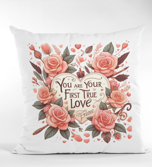 You Are Your First True Love Accent Pillow