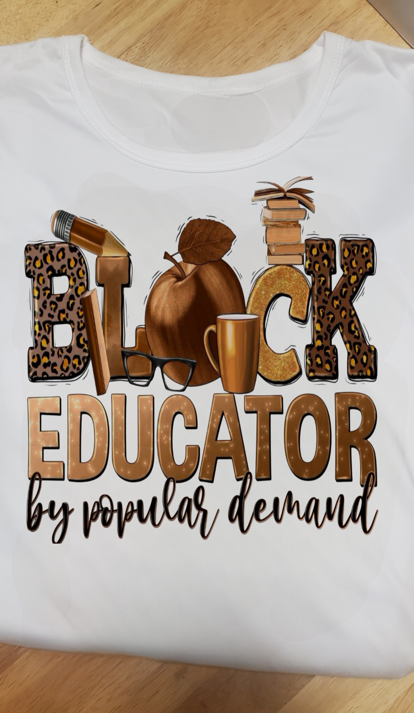 Black Educator By Popular Demand Tee