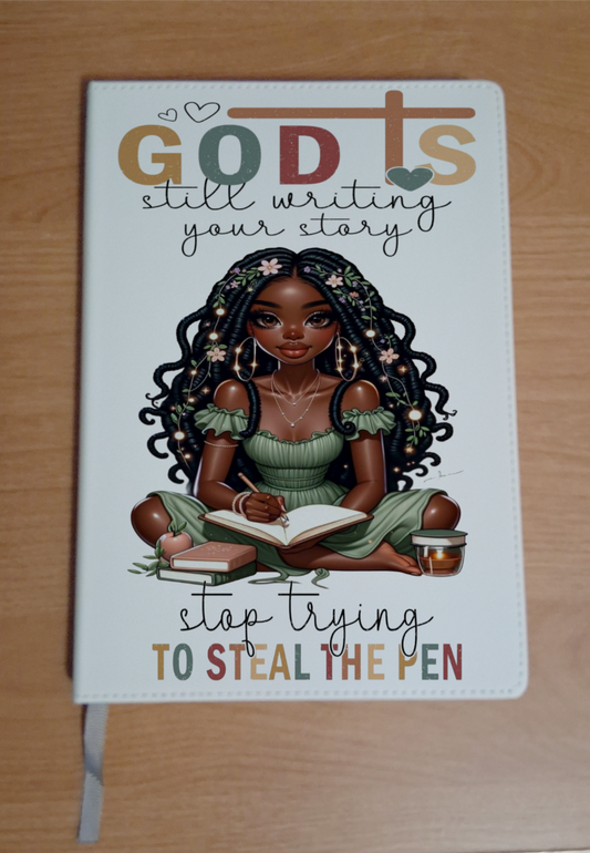 GOD Is Still Writing Your Story...Stop Trying To Steal The Pen Faux Leather Journal