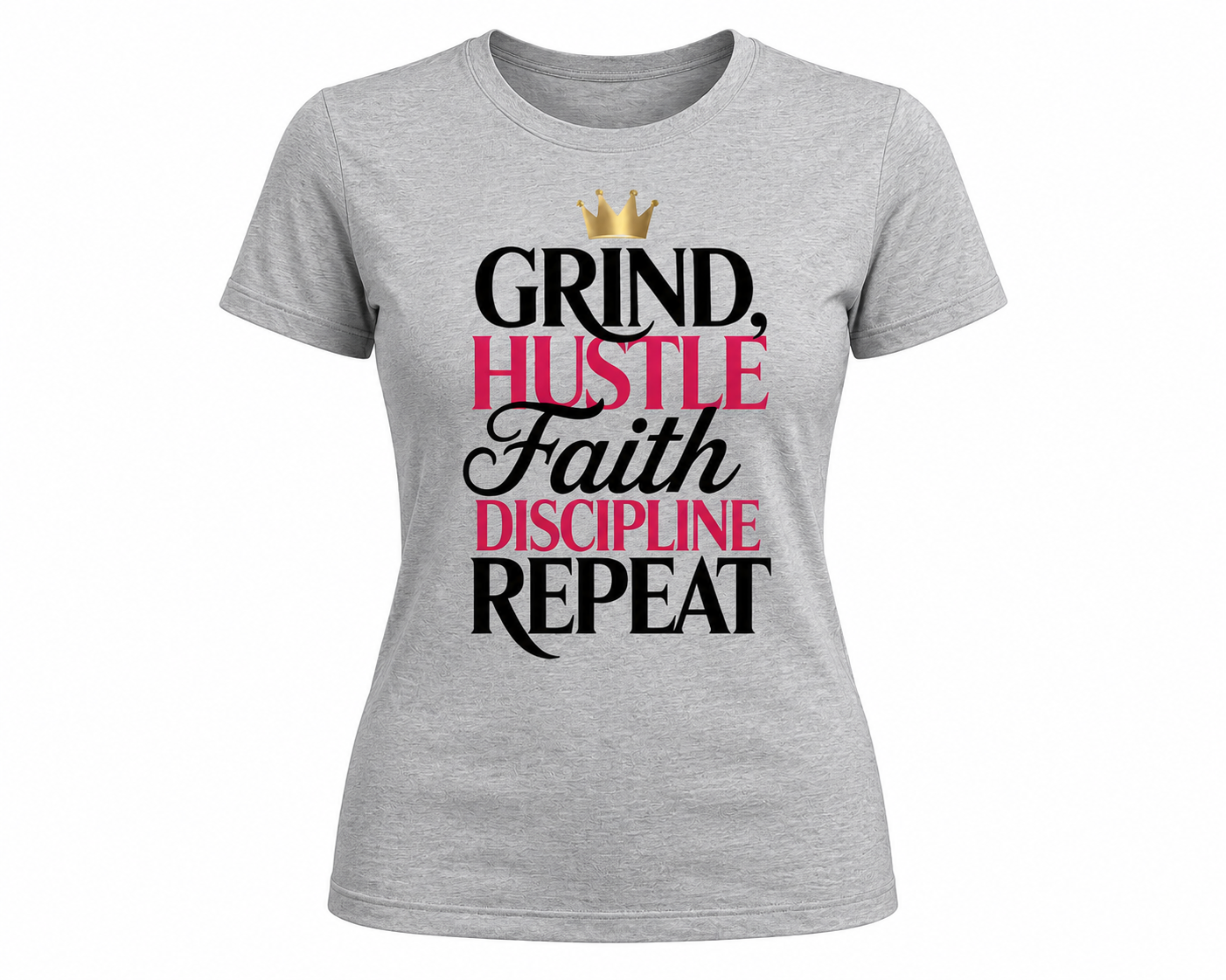Grind, Hustle, Faith ,Discipline, Repeat Tee