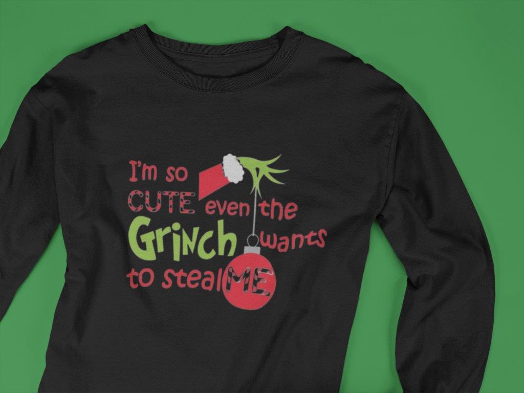 I'm So Cute Even The Grinch Wants To Steal Me Tee