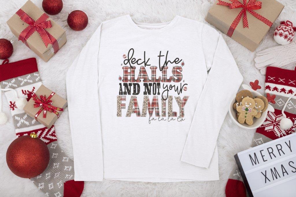 Deck The Halls and Not Your Family...Tee