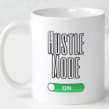 Hustle Mode Coffee Mug