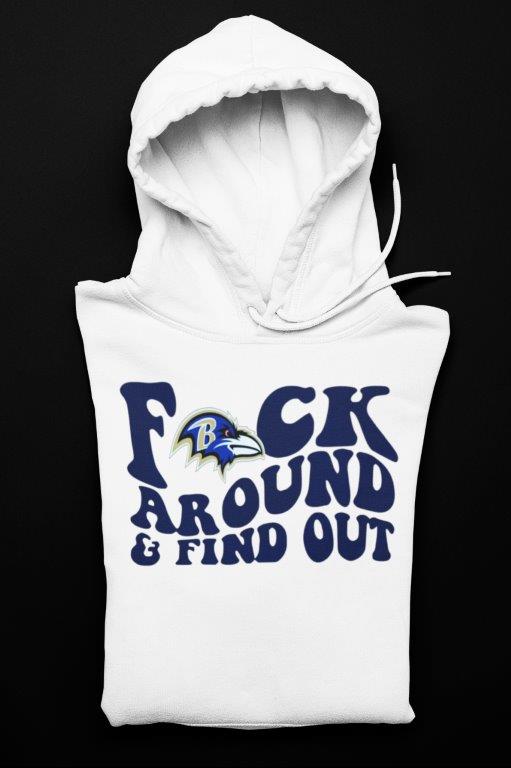 Ravens Fock Around and Find Out Unisex Hoodie