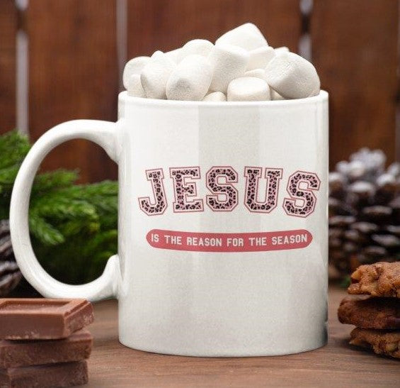 JESUS Is The Reason For The Season Coffee Mug