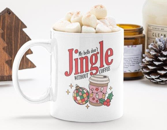 My Bells Don't Jingle Without Coffee