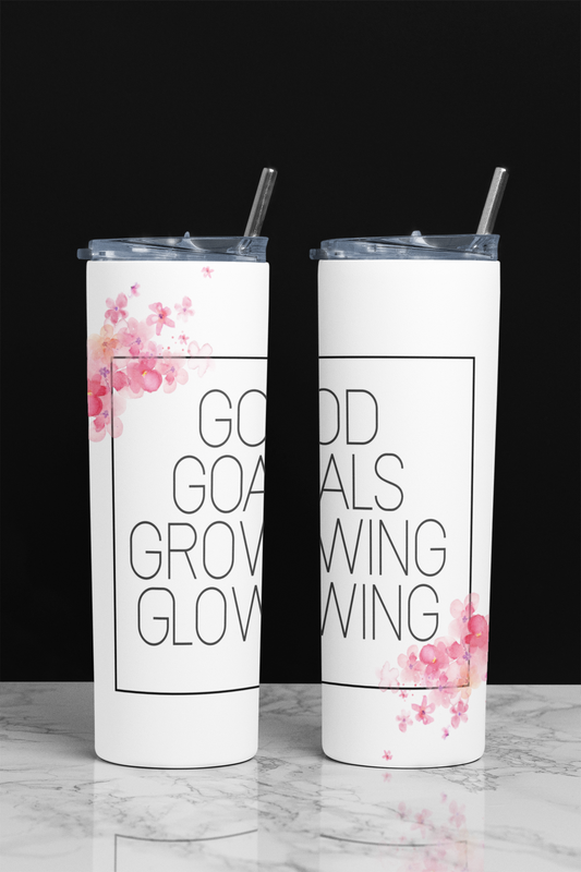 God, Goals, Growing and Glowing Skinny Tumbler