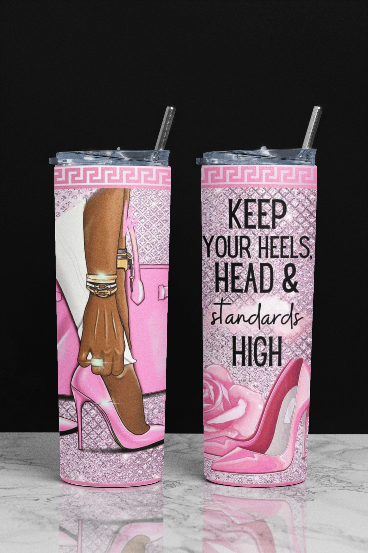 Keep Your Head, Heels and Standards High Skinny Tumbler