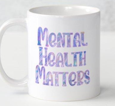 Mental Health Matters Coffee Mug