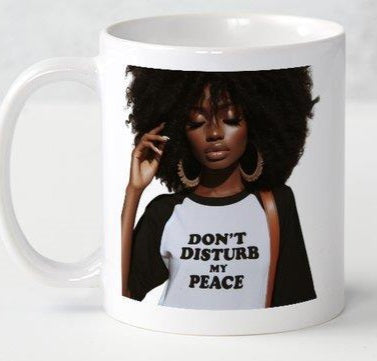 Don't Disturb My Peace Coffee Mug