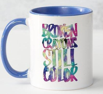 Broken Crayons Still Color Coffee Mug