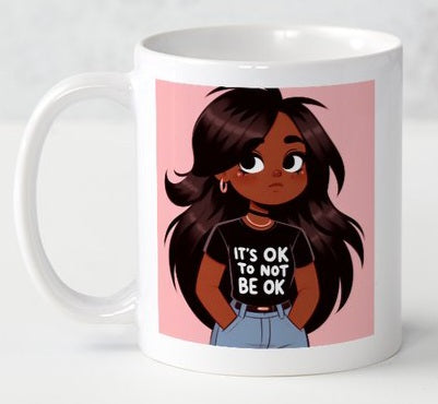 It's Ok To Not Be Ok Coffee Mug