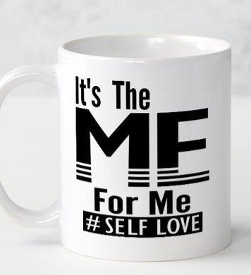 It's The Me For Me Coffee Mug