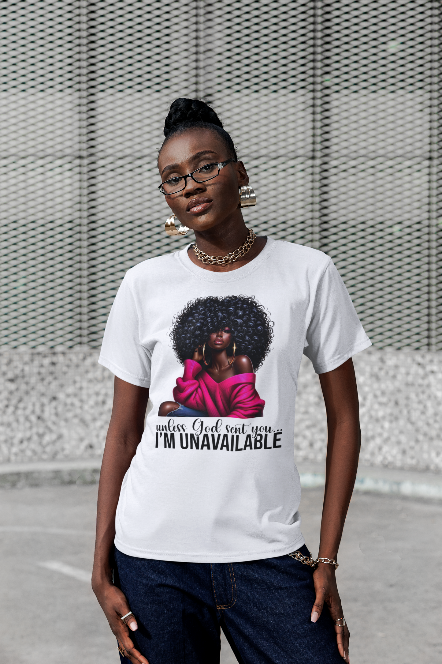 Unless GOD Sent You I'm Unavailable Tee