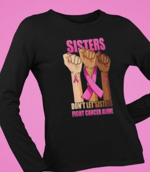 Sisters Don't Let Sisters Fight Cancer Alone Ladies Tee