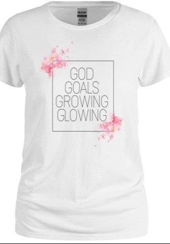 God Goals Growing Glowing Tee