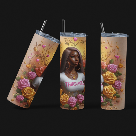 Thriving Skinny Tumbler