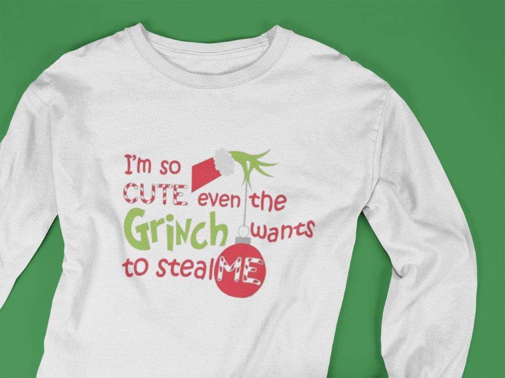 I'm So Cute Even The Grinch Wants To Steal Me Tee